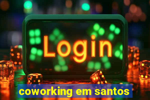 coworking em santos